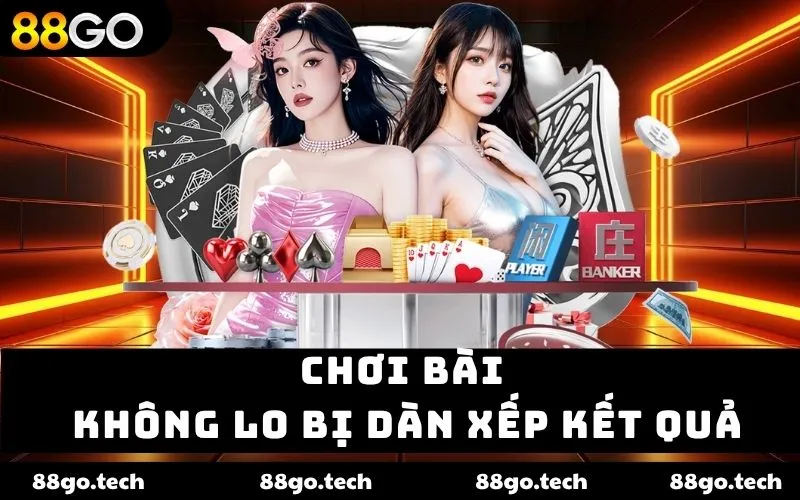 Chơi bài không lo bị dàn xếp kết quả