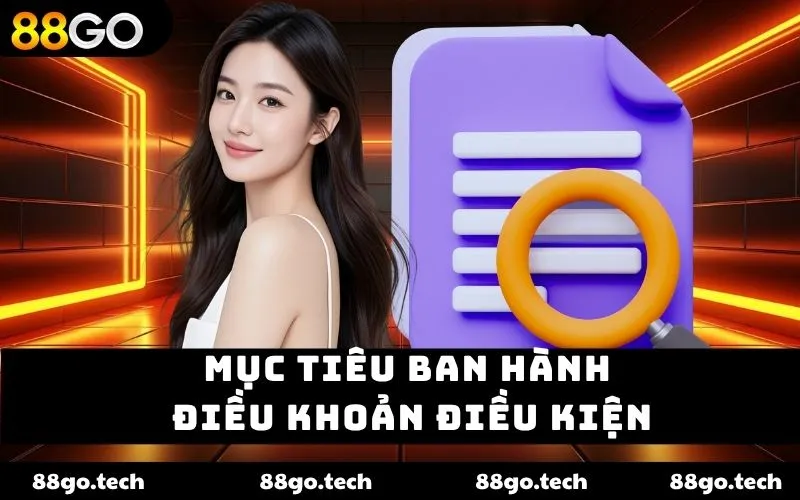 Mục tiêu ban hành điều khoản điều kiện
