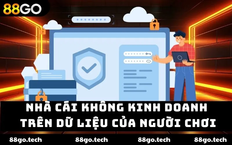 Nhà cái không kinh doanh trên dữ liệu của người chơi