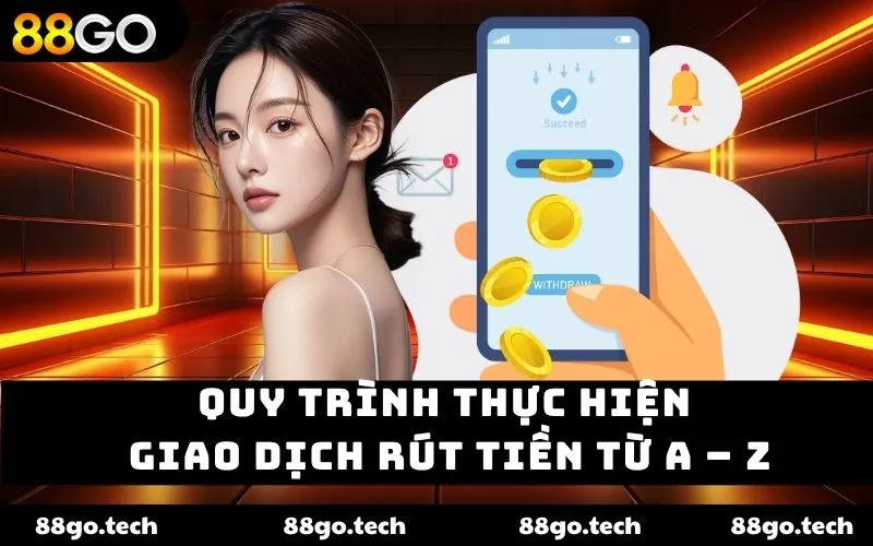 Quy trình thực hiện giao dịch rút tiền từ A – Z