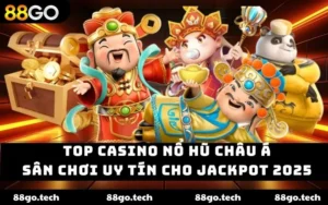 top casino nổ hũ châu á 88GO
