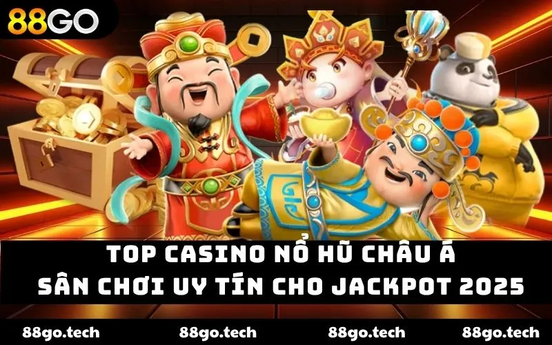 top casino nổ hũ châu á 88GO